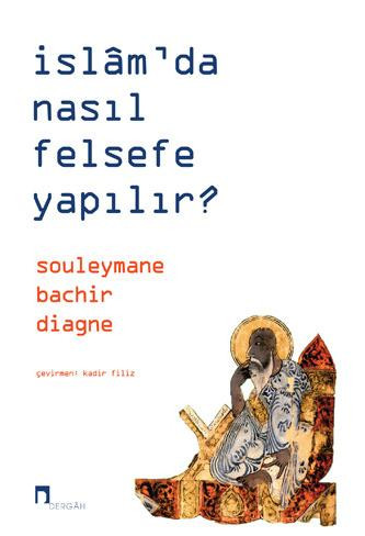 İslâm'da Nasıl Felsefe Yapılır?